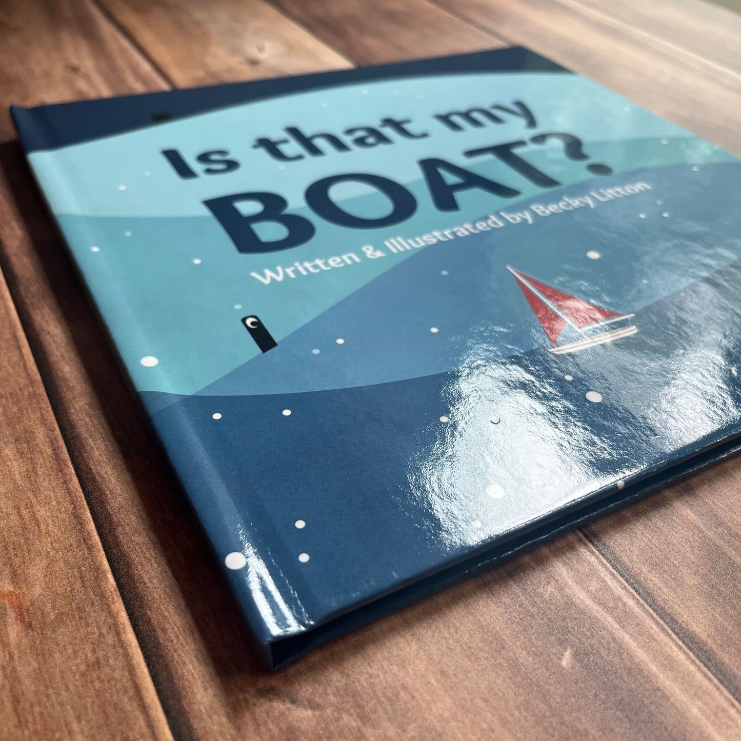 Is That My Boat? Hardcover children's book by Becky Litton