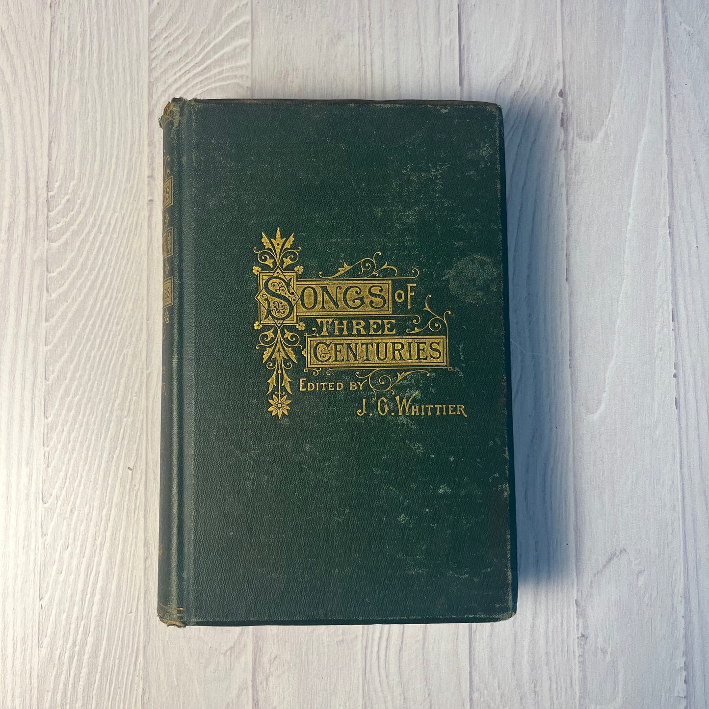 Songs of Three Centuries – Edited by J. G. Whittier (1880 Hardcover, Houghton, Osgood &amp; Co., Riverside Press, Cambridge)